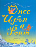 Once Upon a Poem: Favorite Poems That Tell Stories cover