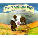 Don't Call Me Pig! A Javelina Story cover