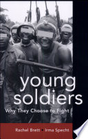 Young Soldiers: Why They Choose to Fight cover