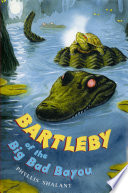 Bartleby of the Big, Bad Bayou cover