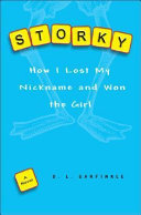 Storky: How I Lost My Nickname and Won the Girl cover