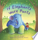 If Elephants Wore Pants... cover