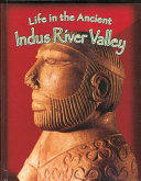 Life in the Ancient Indus River Valley cover