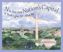 N Is for Our Nation's Capital: A Washington, DC Alphabet cover