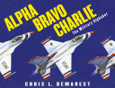 Alpha, Bravo, Charlie: The Military Alphabet cover