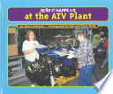 How It Happens at the ATV Plant cover