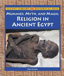 Mummies, Myth, and Magic: Religion in Ancient Egypt cover