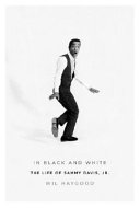 In Black and White: The Life of Sammy Davis, Jr. cover