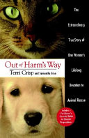 Out of Harm's Way: The Extraordinary True Story of One Woman's Lifelong Devotion to Animal Rescue cover