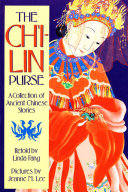 The Ch`i-lin Purse: A Collection of Ancient Chinese Stories cover