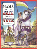 Mama Went to Jail for the Vote cover