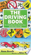 The Driving Book: Everything New Drivers Need To Know but Don't Know To Ask cover