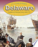 Delaware: The History of Delaware Colony, 1638-1776 cover