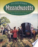 Massachusetts: The History of Massachusetts Colony, 1620-1776 cover