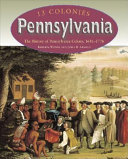 Pennsylvania: The History of Pennsylvania Colony, 1681-1776 cover