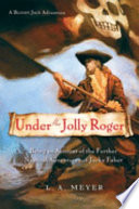Under the Jolly Roger: Being an Account of the Further Nautical Adventures of Jacky Faber cover