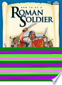 How to Be a Roman Soldier cover