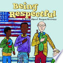 Being Respectful: A Book About Respectfulness cover
