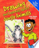 Drawing and Learning About Jungle Animals cover