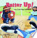 Batter Up! You Can Play Softball cover
