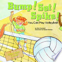 Bump! Set! Spike! You Can Play Volleyball cover