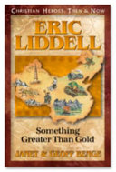 Eric Liddell: Something Greater Than Gold cover