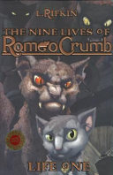 The Nine Lives of Romeo Crumb: Life One cover