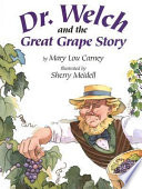 Dr. Welch and the Great Grape Story cover