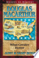 Douglas MacArthur: What Greater Honor cover