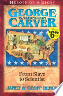 George Washington Carver: From Slave to Scientist cover