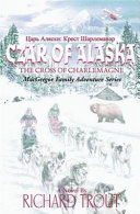 Czar of Alaska: The Cross of Charlemagne cover