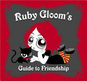 Ruby Gloom's Guide to Friendship cover