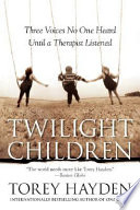Twilight Children: Three Voices No One Heard until a Therapist Listened cover