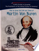 How to Draw the Life and Times of Martin Van Buren cover