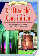 Drafting the Constitution: Weighing Evidence to Draw Sound Conclusions cover