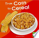 From Corn to Cereal cover