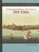 A Primary Source History of the Colony of New York cover