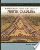 A Primary Source History of the Colony of North Carolina cover