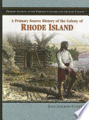 A Primary Source History of the Colony of Rhode Island cover