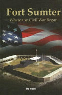 Fort Sumter: Where the Civil War Began cover