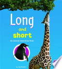 Long and Short: An Animal Opposites Book cover