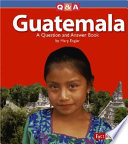 Guatemala: A Question and Answer Book cover
