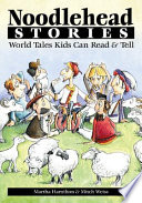 Noodlehead Stories: World Tales Kids Can Read & Tell cover