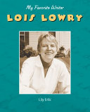 Lois Lowry (My Favorite Writer) cover