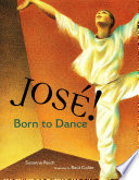 José! Born to Dance: The Story of José Limón cover
