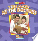 I Use Math at the Doctor's cover