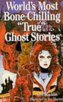 World's Most Bone-Chilling "True" Ghost Stories cover