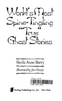 World's Most Spine-Tingling "True" Ghost Stories cover