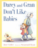 Darcy and Gran Don't Like Babies cover