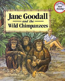 Jane Goodall and the Wild Chimpanzees cover